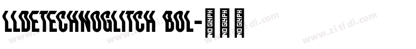 LLDEtechnoGlitch Bol字体转换